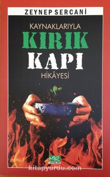 Kaynaklarıyla Kırık Kapı Hikayesi - Zeynep Sercani