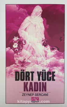 Dört Yüce Kadın - Zeynep Sercani