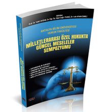 Milletlerarası Özel Hukukta Güncel Meseleler Sempozyumu