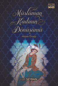 Müslüman Kadının Dönüşümü