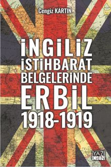 İngiliz İstihbarat Raporlarında Erbil (1918-1919)