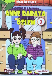 Anne Babaya Özlem / Hilay ile Dilay