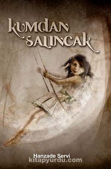 Kumdan Salıncak - Hanzade Servi