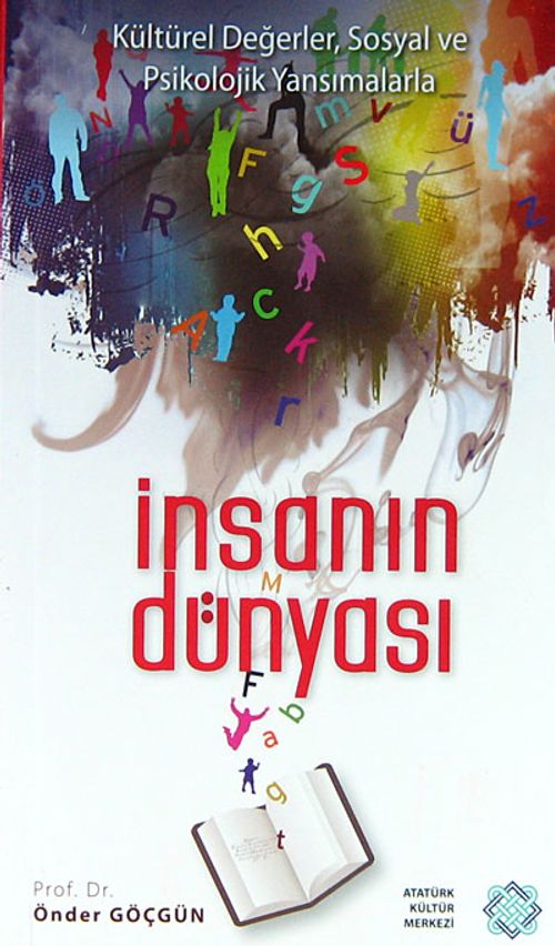 İnsanın Dünyası & Kültürel Değerler, Sosyal ve Psikolojik Yansımalarla