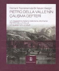 Osmanlı Topraklarında Bir İtalyan Gezgin Pietro Della Valle'nin Çalışma Defteri