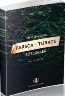 Tarih Boyunca Farsça - Türkçe Sözlükler
