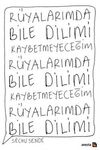R&uuml;yalarımda Bile Dilimi Kaybetmeyeceğim