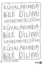Rüyalarımda Bile Dilimi Kaybetmeyeceğim