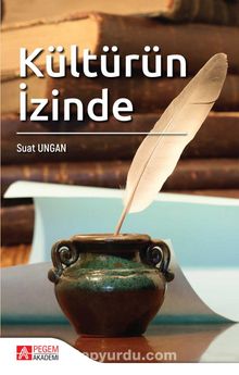 Kültürün İzinde - Suat Ungan