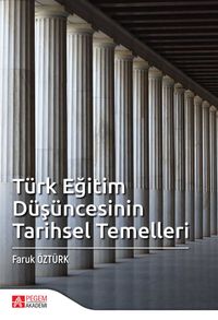 Türk Eğitim Düşüncesinin Tarihsel Temelleri