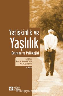 Yetişkinlik ve Yaşlılık Gelişimi ve Psikolojisi - Prof. Dr. Hasan Bacanlı