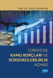 Türkiye'de Kamu Borçları ve Sürdürülebilirlik Açmazı