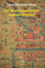 Hac Menzilnamelerinde Osmanlı Şehirleri