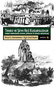 Tanrı ve Şeyh Adi Kusursuzdur & Yezidi Tarihinden Kutsal Şiirler ve Dinsel Anlatılar