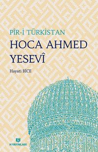Pir-i Türkistan Hoca Ahmed Yesevi