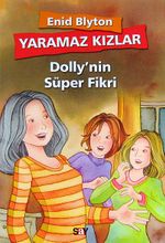 Yaramaz Kızlar / Dolly'nin Süper Fikri