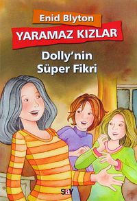 Yaramaz Kızlar / Dolly'nin Süper Fikri