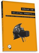 Dijital Prestij & Sosyal Medya,Teknoloji ve Marketing Üzerine