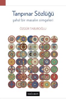 Tanpınar Sözlüğü & Şahsi Bir Masalın Simgeleri