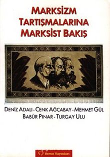 Marksizm Tartışmalarına Marksist Bakış - Babür Pınar