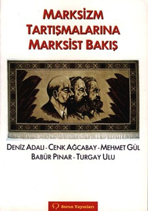 Marksizm Tartışmalarına Marksist Bakış