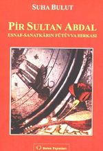 Pir Sultan Abdal & Esnaf-Sanatkarın Fütüvva Hırkası