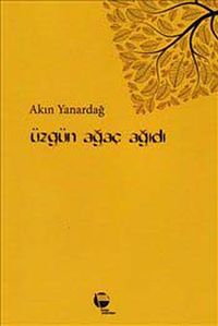 Üzgün Ağaç Ağıdı