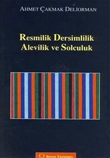 Resmilik, Dersimlilik, Alevilik ve Solculuk