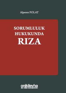Sorumluluk Hukukunda Rıza