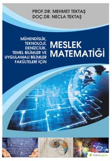 Mühendislik, Teknoloji, Denizcilik, Temel Bilimler ve Uygulamalı Bilim Fakülteleri İçin Meslek Matematiği