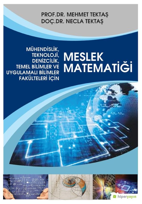 Mühendislik, Teknoloji, Denizcilik, Temel Bilimler ve Uygulamalı Bilim Fakülteleri İçin Meslek Matematiği