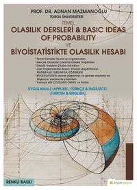 Temel Olasılık Dersleri & Basic Ideas of Probability ve Biyoistatistikte Olasılık Hesabı (Uygulamalı Türkçe - İngilizce)