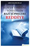 Kur&rsquo;an Tarihine Y&ouml;neltilen Bazı Ş&uuml;phelere Reddiye