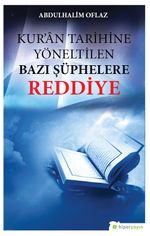 Kur'an Tarihine Yöneltilen Bazı Şüphelere Reddiye
