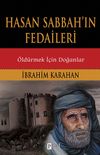 Hasan Sabbah'ın Fedaileri & &Ouml;ld&uuml;rmek İ&ccedil;in Doğanlar