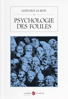 Psychologie Des Foules - Gustave Le Bon