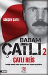 Çatlı Reis / Babam Çatlı 2