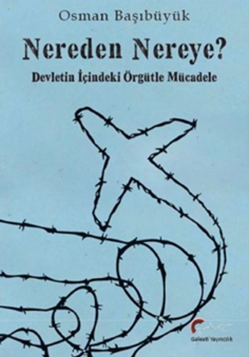 Nereden Nereye? & Devletin İçindeki Örgütle Mücadele