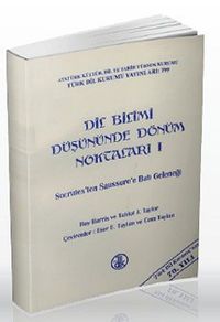 Dil Bilimi Düşününde Dönüm Noktaları 1 (Socrates'ten Saussure'e Batı Geleneği)