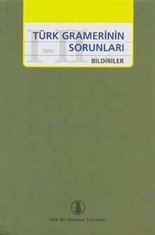 Türk Gramerinin Sorunları I-II & Bildiriler