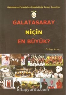 Galatasaray Niçin En Büyük? & Galatasaray-Fenerbahçe Rekabetinde Çarpıcı Gerçekler