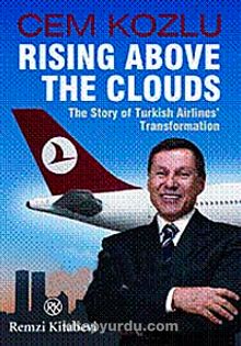 Rising Above The Clouds & The Story of Turkish Airlines' Transformation