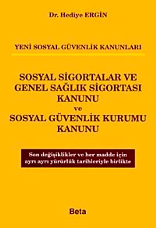 Sosyal Sigortalar ve Genel Sağlık Sigortası Kanunu ve Sosyal Güvenlik Kurumu Kanunu (Yeni Sosyal Güvenlik Kanunları)