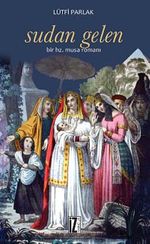 Sudan Gelen & Bir Hz. Musa Romanı