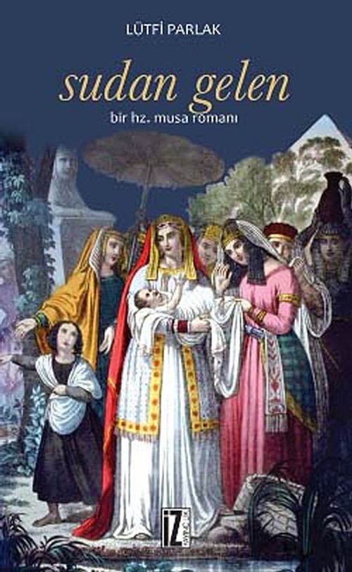 Sudan Gelen & Bir Hz. Musa Romanı