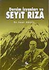 Dersim İsyanları ve Seyit Rıza