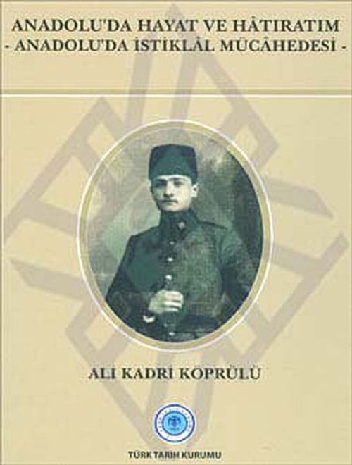 Anadolu'da Hayat ve Hatıratım & (Anadolu'da İstiklal Mücadelesi) / 13-Z-264