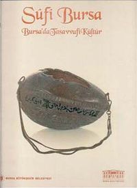 Sufi Bursa & Bursa'da Tasavvufi Kültür
