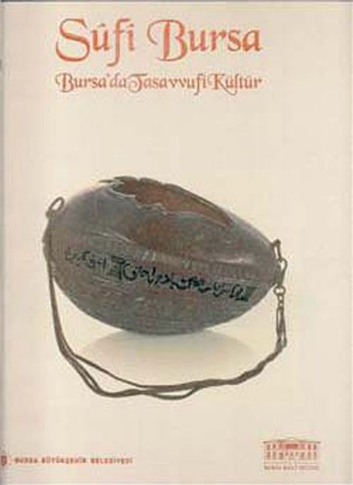 Sufi Bursa & Bursa'da Tasavvufi Kültür