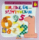 Bir, İki, Üç... Sayıyorum / Çocuklar Şiirsiz Büyümesin! -6